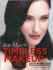Image for Timeless makeup  : a step-by-step guide to looking younger