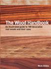Image for The wood handbook  : an illustrated guide to 100 decorative real woods and their uses