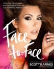 Image for Face to face  : amazing new looks and inspiration from the top celebrity makeup artist
