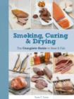 Image for Smoking, curing &amp; drying  : the complete guide for meat &amp; fish
