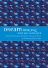 Image for Dream Healing Book and Card Pack : Decode Your Dreams to Reveal Your Unconscious Desires