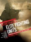 Image for Elite fighting units  : exposing the truth behind history&#39;s most lethal fighters
