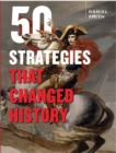 Image for 50 strategies that changed history