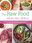 Image for The Raw Food Healing Bible