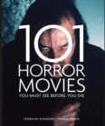 Image for 101 horror movies you must see before you die