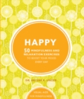 Image for Happy  : 50 mindfulness and relaxation exercises to boost your mood every day