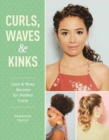 Image for Curls, Waves and Kinks : Care and wear secrets for curly hair