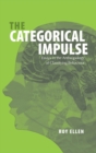 Image for The categorical impulse  : essays on the anthropology of classifying behaviour
