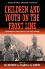Image for Children and youth on the front line  : ethnography, armed conflict and displacement