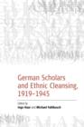 Image for German Scholars and Ethnic Cleansing, 1919-1945