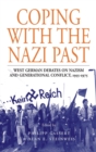 Image for Coping with the Nazi past  : West German debates on Nazism and generational conflict, 1955-1975