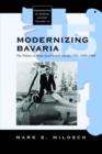 Image for Modernizing Bavaria  : the politics of Franz Josef Strauss and the CSU, 1949-1969