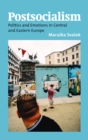 Image for Postsocialism  : politics and emotions in Central and Eastern Europe