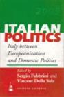 Image for Italy Between Europeanization and Domestic Politics