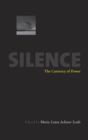 Image for Silence  : the currency of power