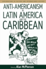 Image for Anti-americanism in Latin America and the Caribbean