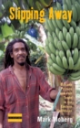 Image for Slipping away  : banana politics and fair trade in the Eastern Caribbean