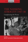 Image for The Nanking atrocity, 1937-38  : complicating the picture