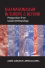 Image for Neo-nationalism in Europe and Beyond : Perspectives from Social Anthropology