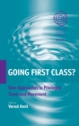 Image for Going First Class? : New Approaches to Privileged Travel and Movement