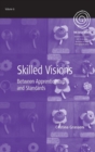 Image for Skilled visions  : between apprenticeship and standards
