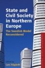 Image for State and civil society in Northern Europe  : the Swedish model reconsidered