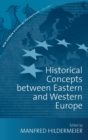 Image for Historical Concepts Between Eastern and Western Europe