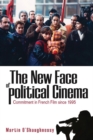 Image for The new face of political cinema  : commitment in French film since 1995