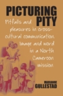 Image for Picturing Pity : Pitfalls and Pleasures in Cross-Cultural Communication.Image and Word in a North Cameroon Mission