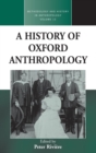Image for A History of Oxford Anthropology
