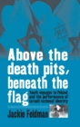 Image for Above the Death Pits, Beneath the Flag