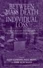 Image for Between Mass Death and Individual Loss