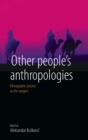 Image for Other People&#39;s Anthropologies