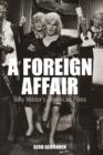 Image for A Foreign Affair : Billy Wilder&#39;s American Films
