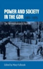 Image for Power and Society in the GDR, 1961-1979 : The &#39;Normalisation of Rule&#39;?
