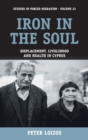 Image for Iron in the Soul : Displacement, Livelihood and Health in Cyprus