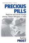 Image for Precious pills  : medicine and social change among Tibetan refugees in India