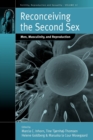 Image for Reconceiving the second sex  : men, masculinity, and reproduction