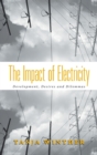 Image for The impact of electricity  : development, desires, and dilemmas