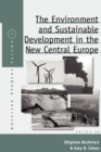 Image for The Environment and Sustainable Development in the New Central Europe