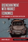 Image for Disenchantment with Market Economics : East Germans and Western Capitalism