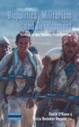 Image for Biopolitics, Militarism, and Development : Eritrea in the Twenty-First Century