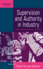 Image for Supervision and Authority in Industry : Western European Experiences, 1830-1939