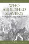 Image for Who Abolished Slavery? : Slave Revolts and AbolitionismA Debate with Joao Pedro Marques