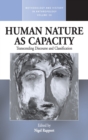 Image for Human Nature as Capacity : Transcending Discourse and Classification