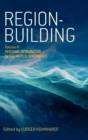 Image for Region-building : Vol. II: Regional Integration in the World: Documents