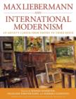Image for Max Liebermann and international modernism  : an artist&#39;s career from Empire to Third Reich