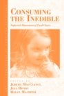 Image for Consuming the Inedible : Neglected Dimensions of Food Choice