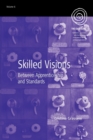 Image for Skilled Visions : Between Apprenticeship and Standards