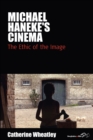 Image for Michael Haneke&#39;s cinema  : the ethic of the image